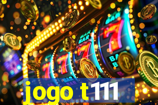 jogo t111